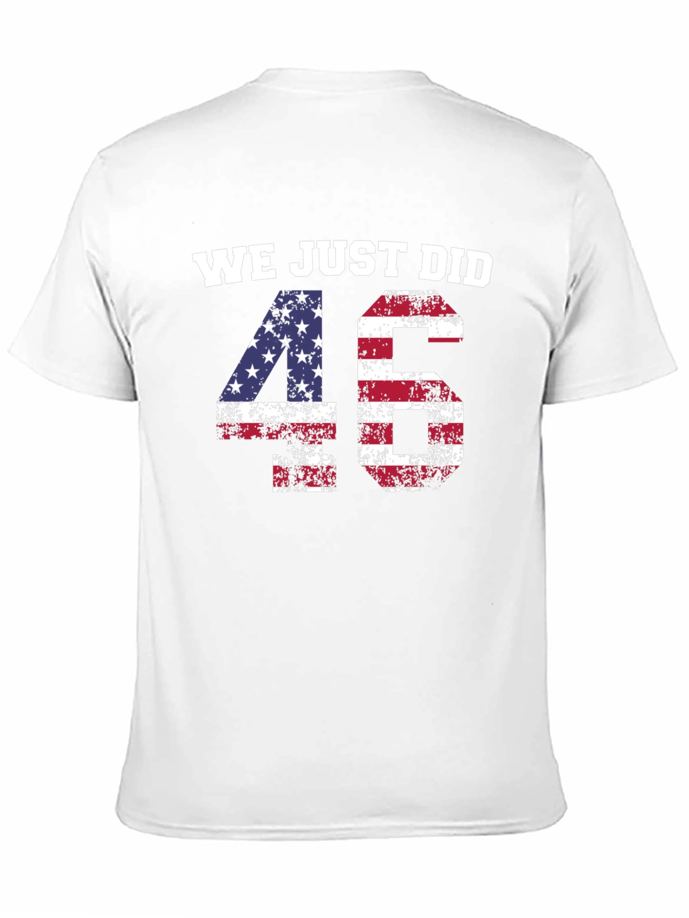 We Just Did 46 T-Shirt