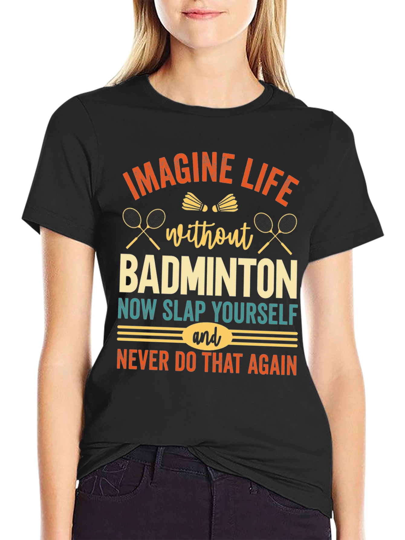 Imagine Life Without Badminton T-Shirt