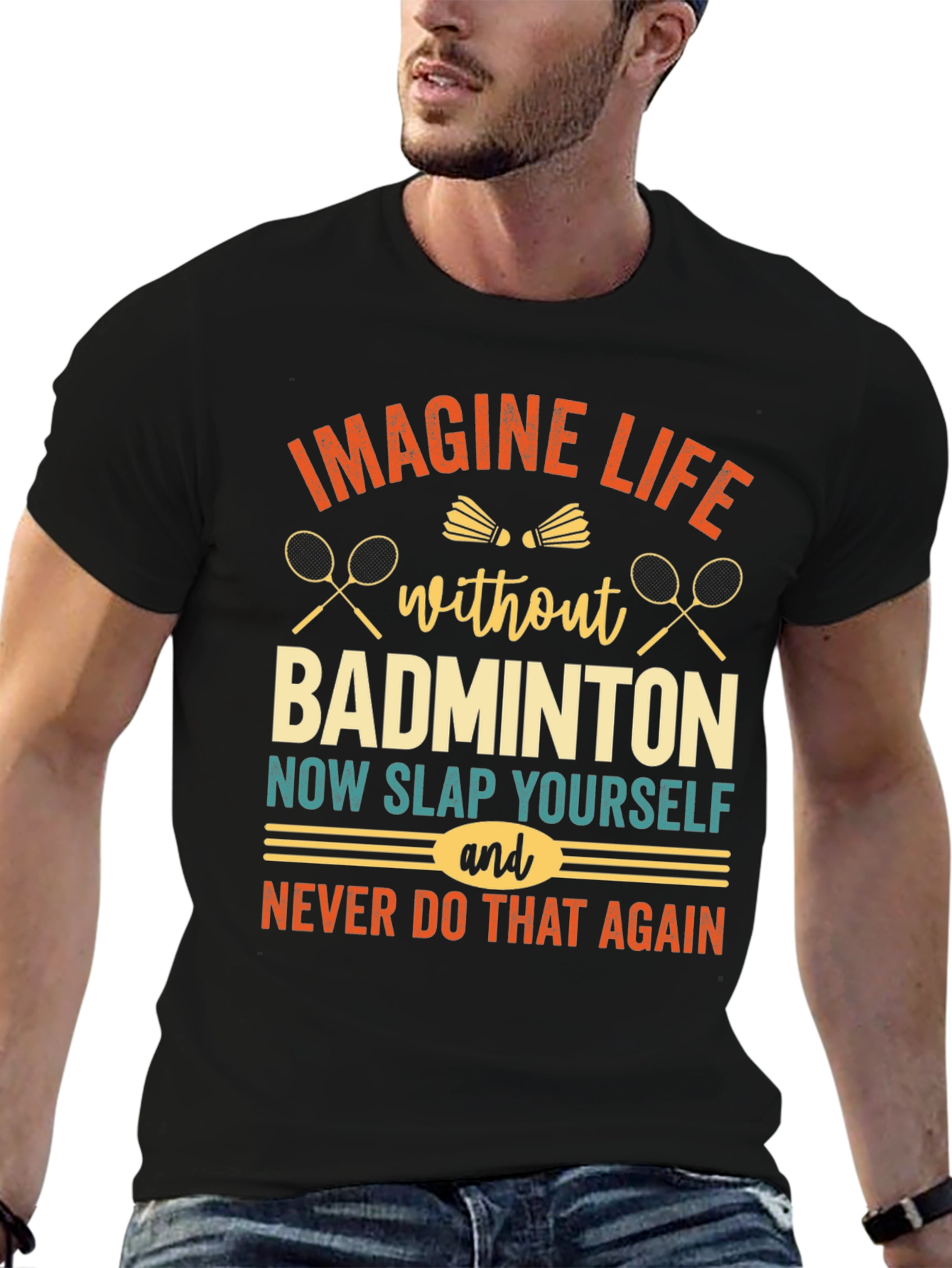 Imagine Life Without Badminton T-Shirt
