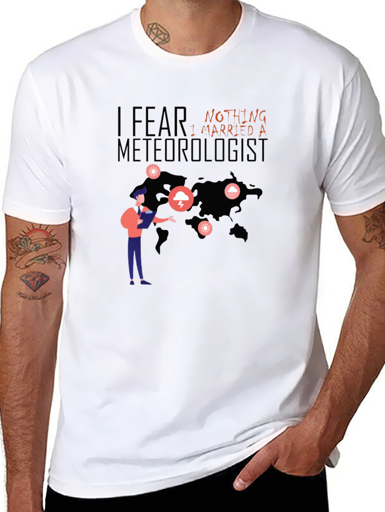 I Fear Nothing I Married A Meteorologist T-Shirt