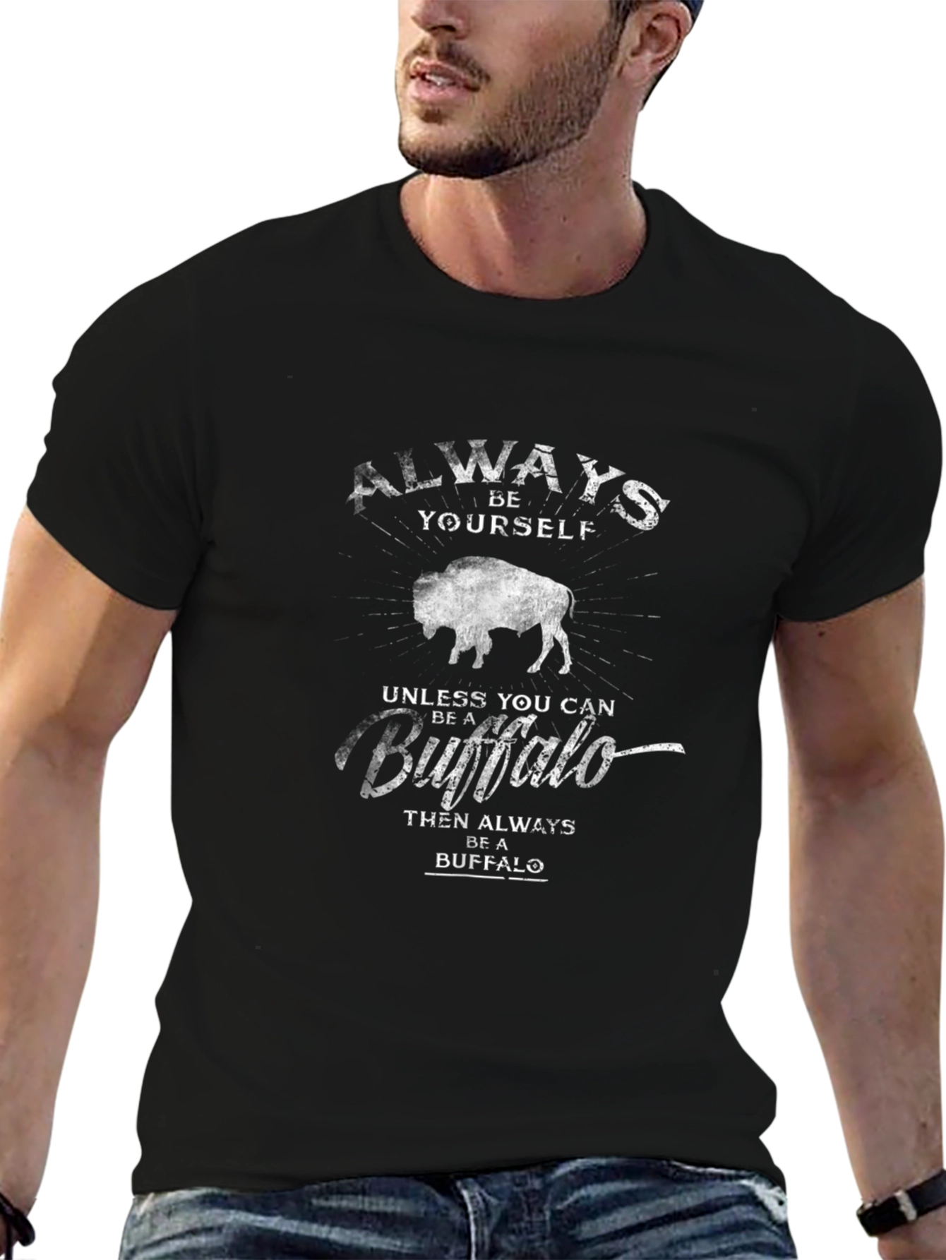 Always Be Yourself Unless Buffalo T-Shirt