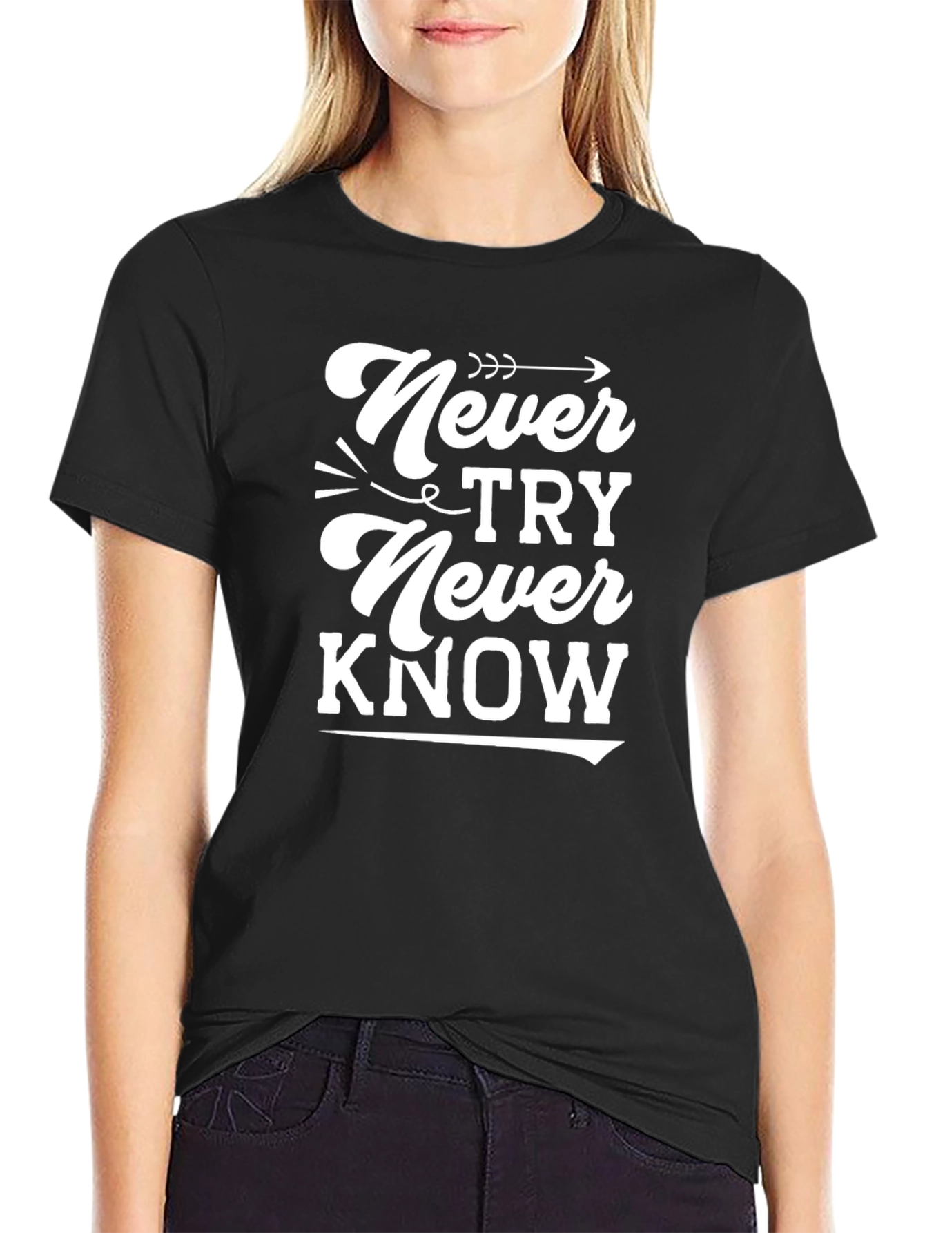Never Try Never Know Graphic Tee