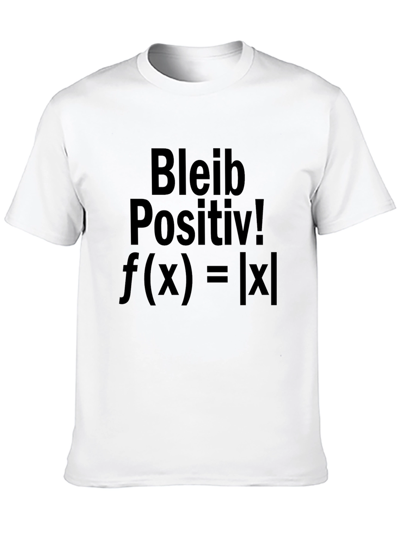 Bleib Positiv! Absolute Value Black T-Shirt