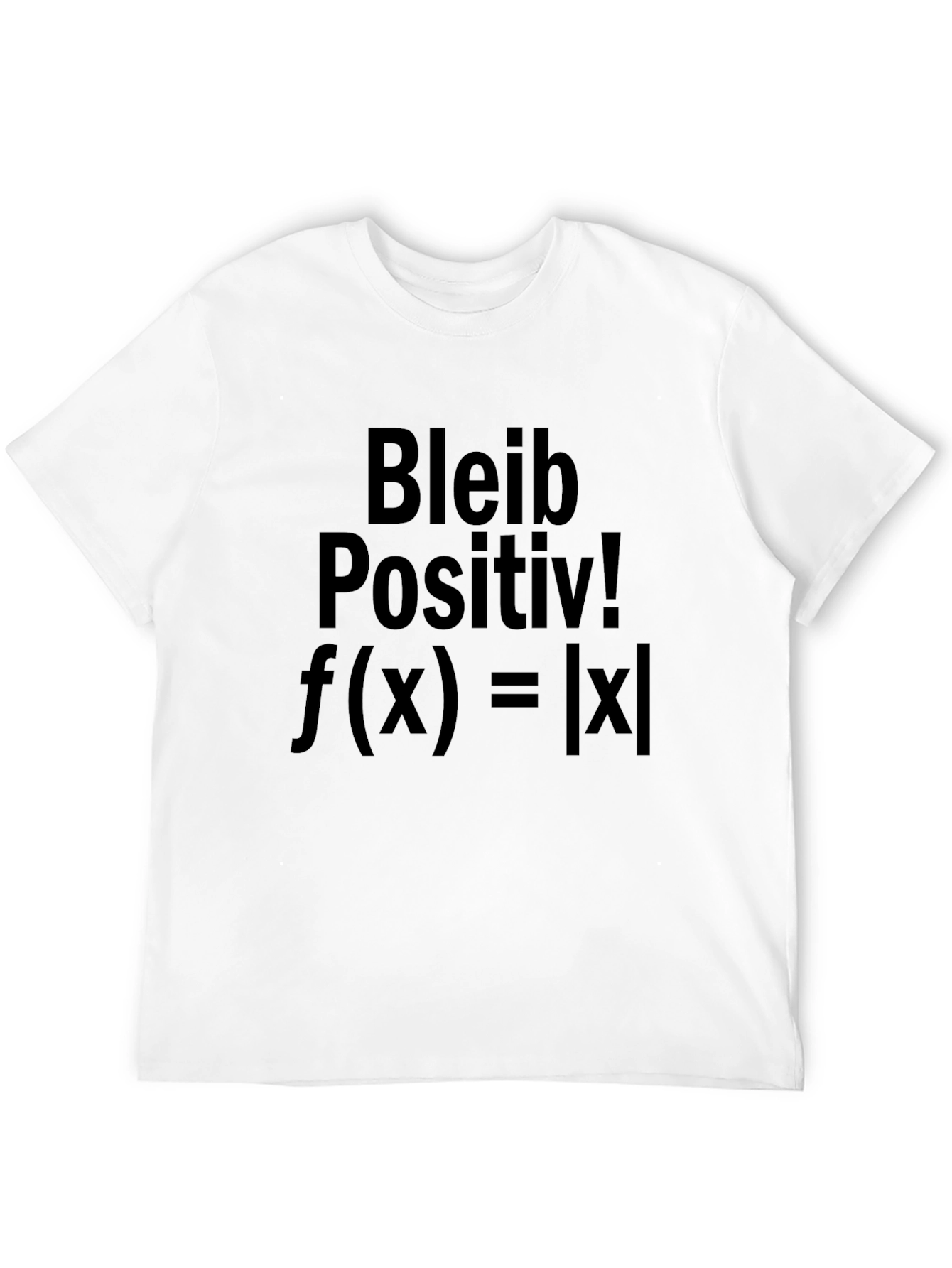 Bleib Positiv! Absolute Value Black T-Shirt