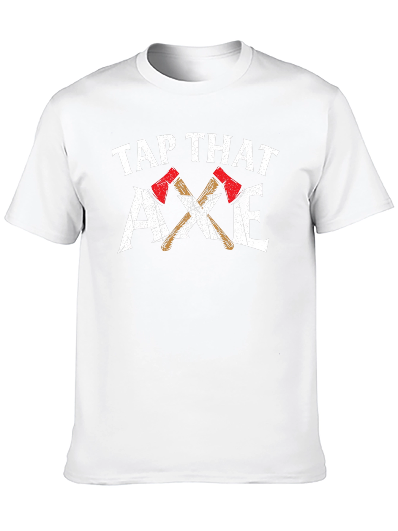 Tap That Axe T-Shirt Lumberjack Axe Throwing Gift