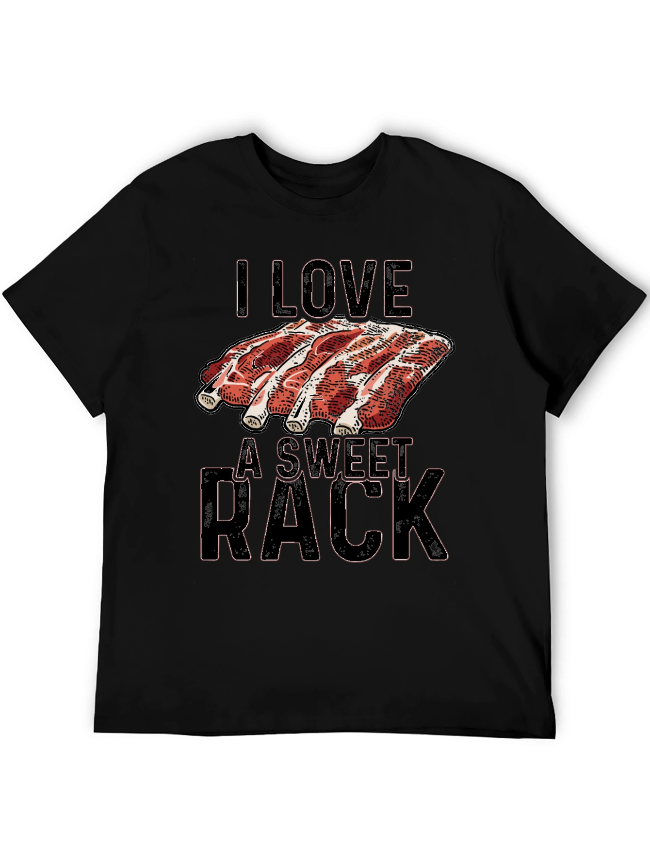 I Love a Sweet Rack Ribs Graphic T-Shirt