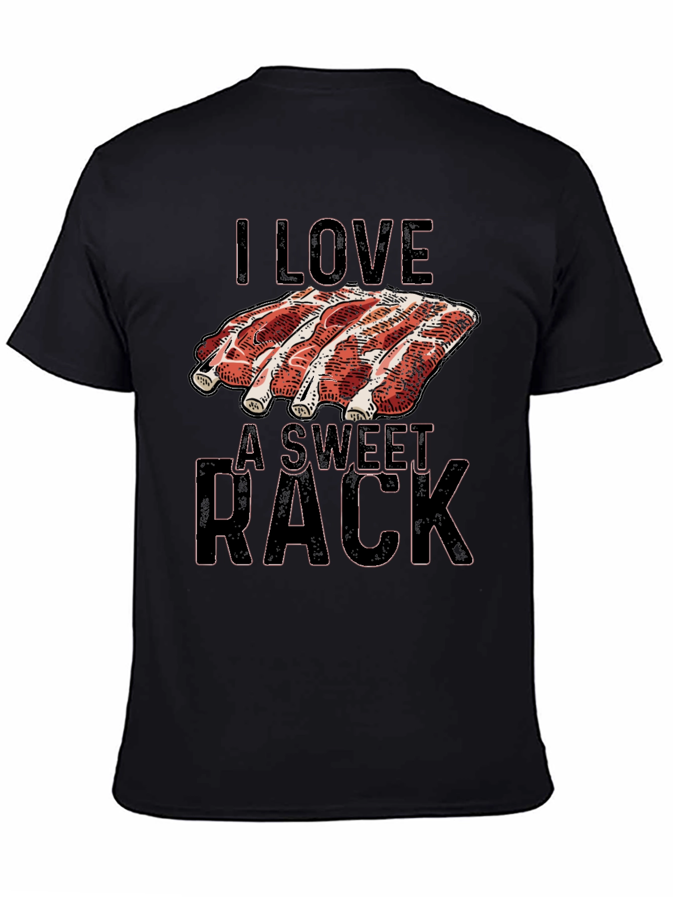 I Love a Sweet Rack Ribs Graphic T-Shirt