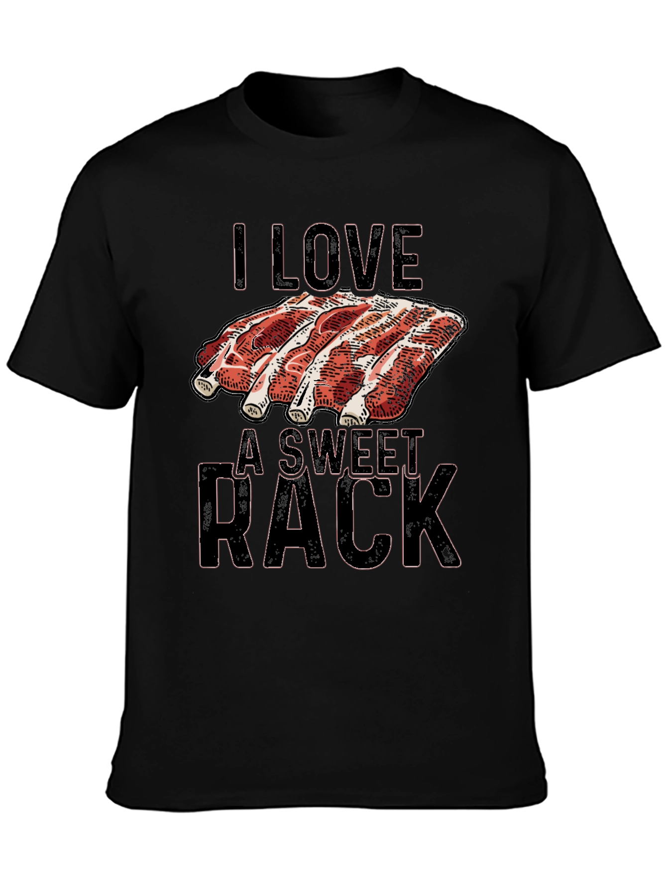 I Love a Sweet Rack Ribs Graphic T-Shirt