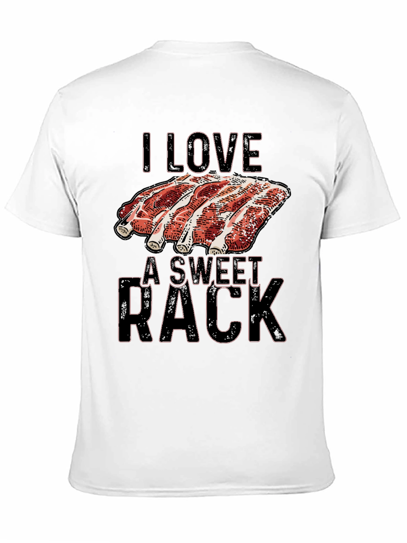 I Love a Sweet Rack Ribs Graphic T-Shirt