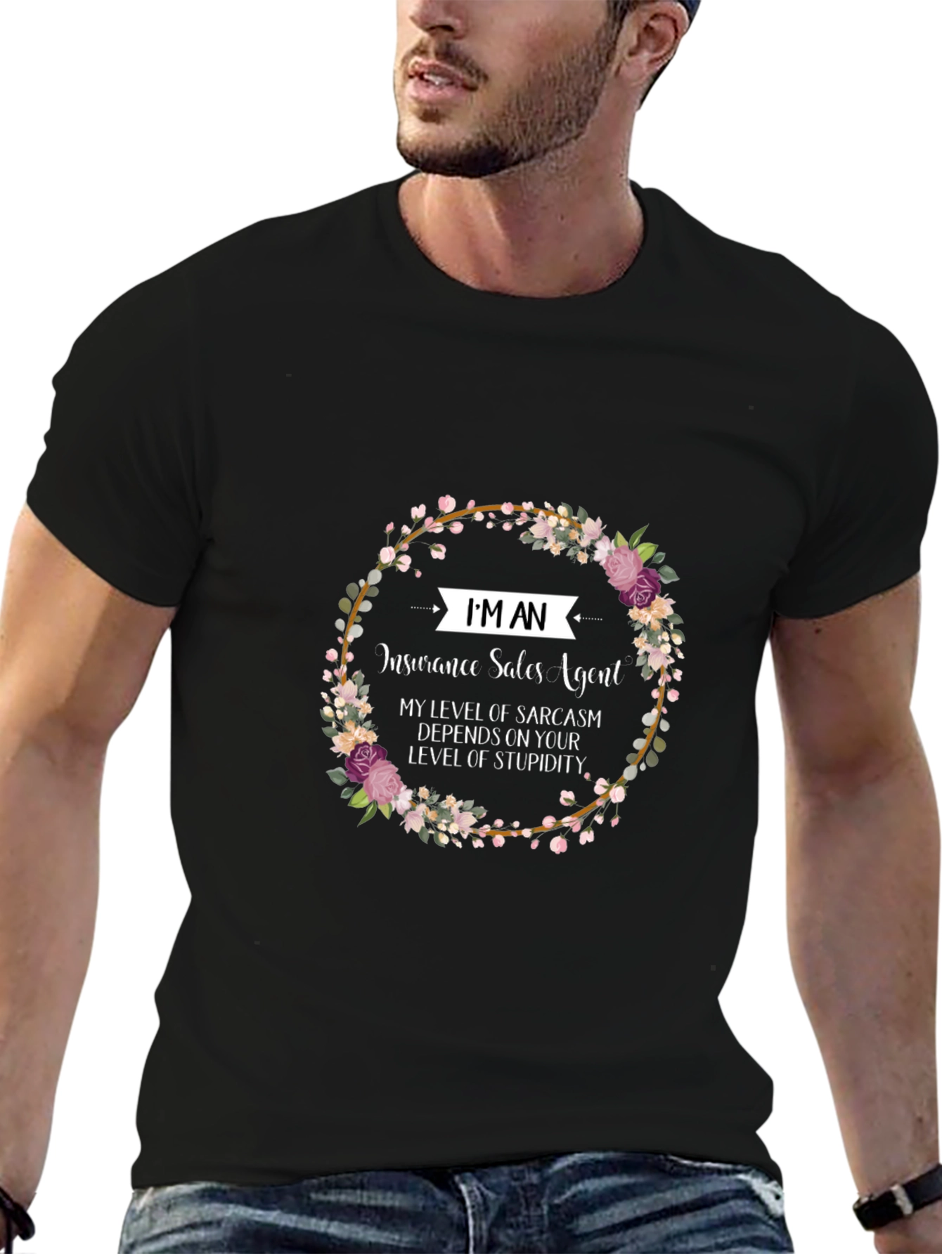 Insurance Sales Agent Floral T-Shirt Sarcasm Tee
