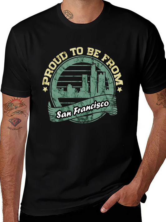 Proud To Be From San Francisco Tee