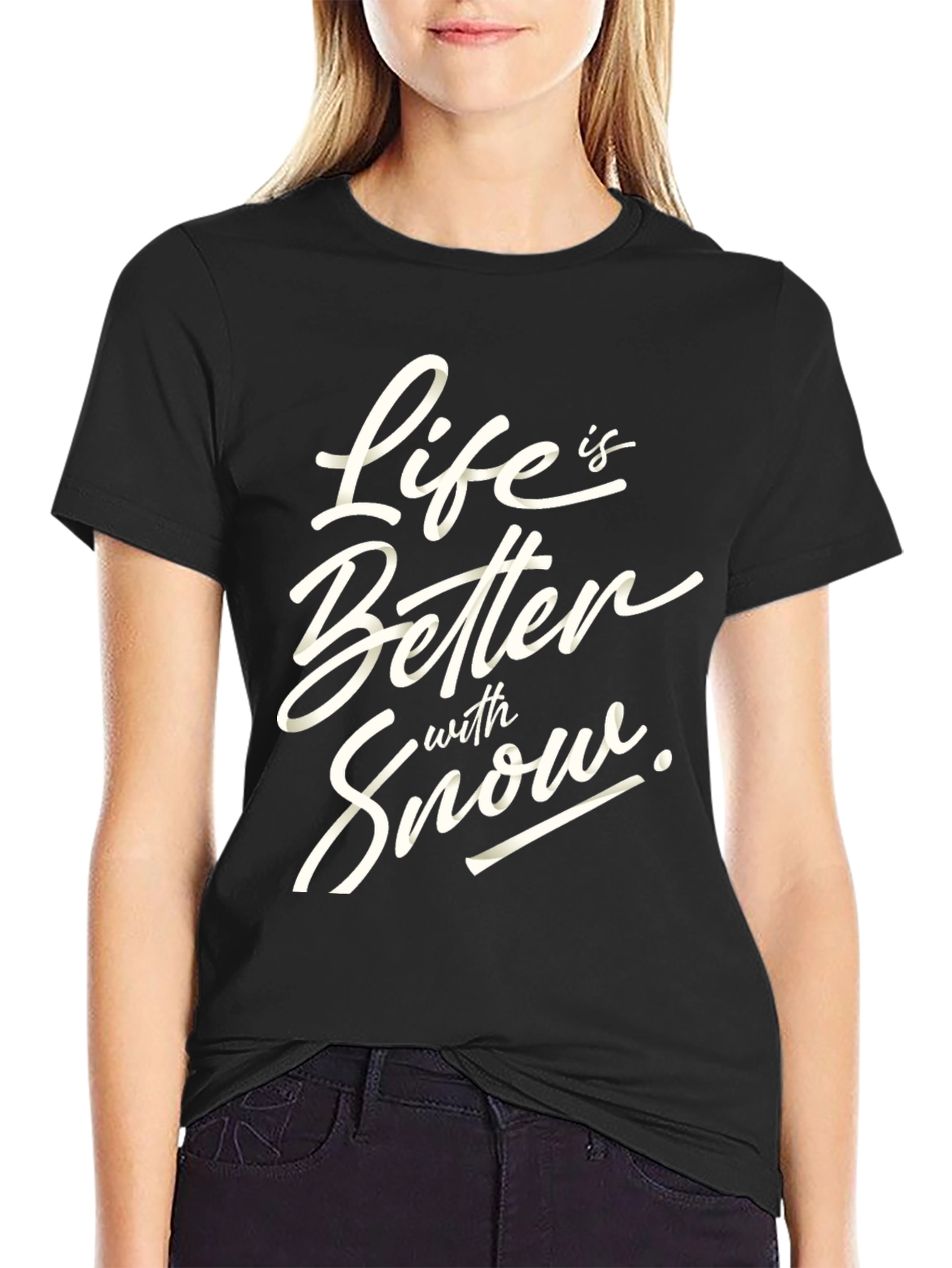 Life Is Better With Snow Black T-Shirt