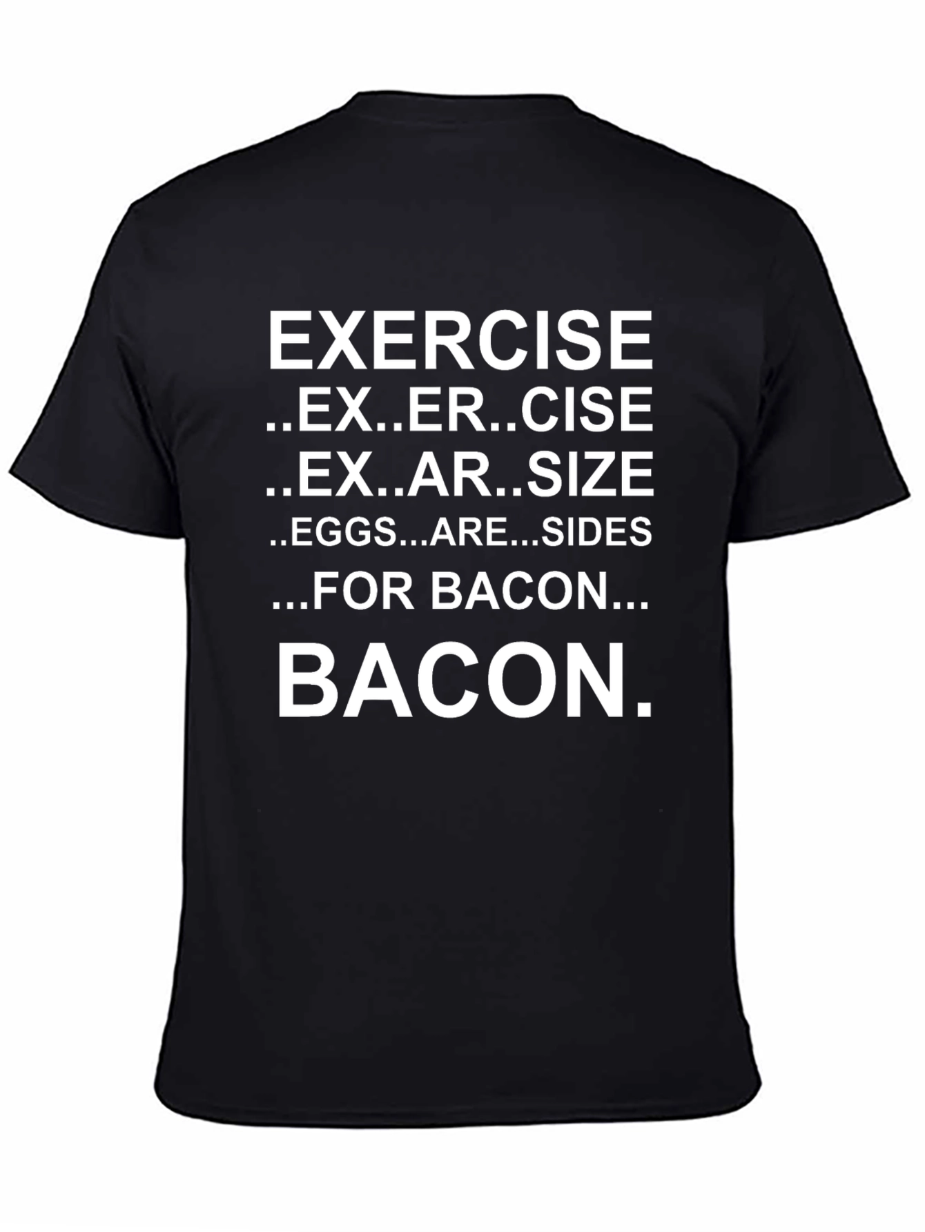 Exercise Bacon T-Shirt Funny Foodie Tee