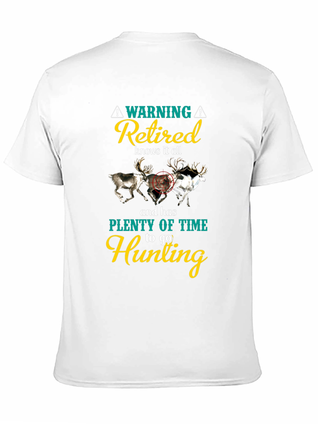Retired Hunting T-Shirt: Warning Knows It All