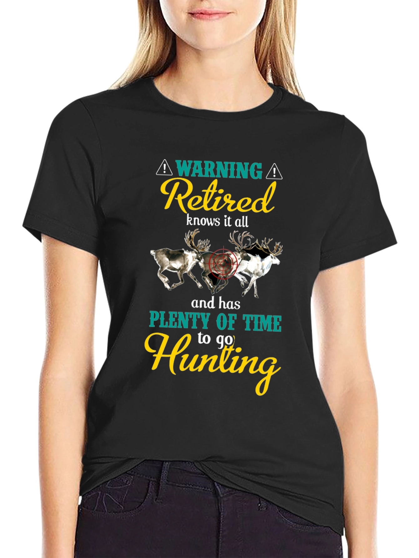 Retired Hunting T-Shirt: Warning Knows It All