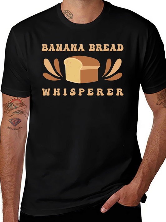 Banana Bread Whisperer T-Shirt Funny Baking Tee