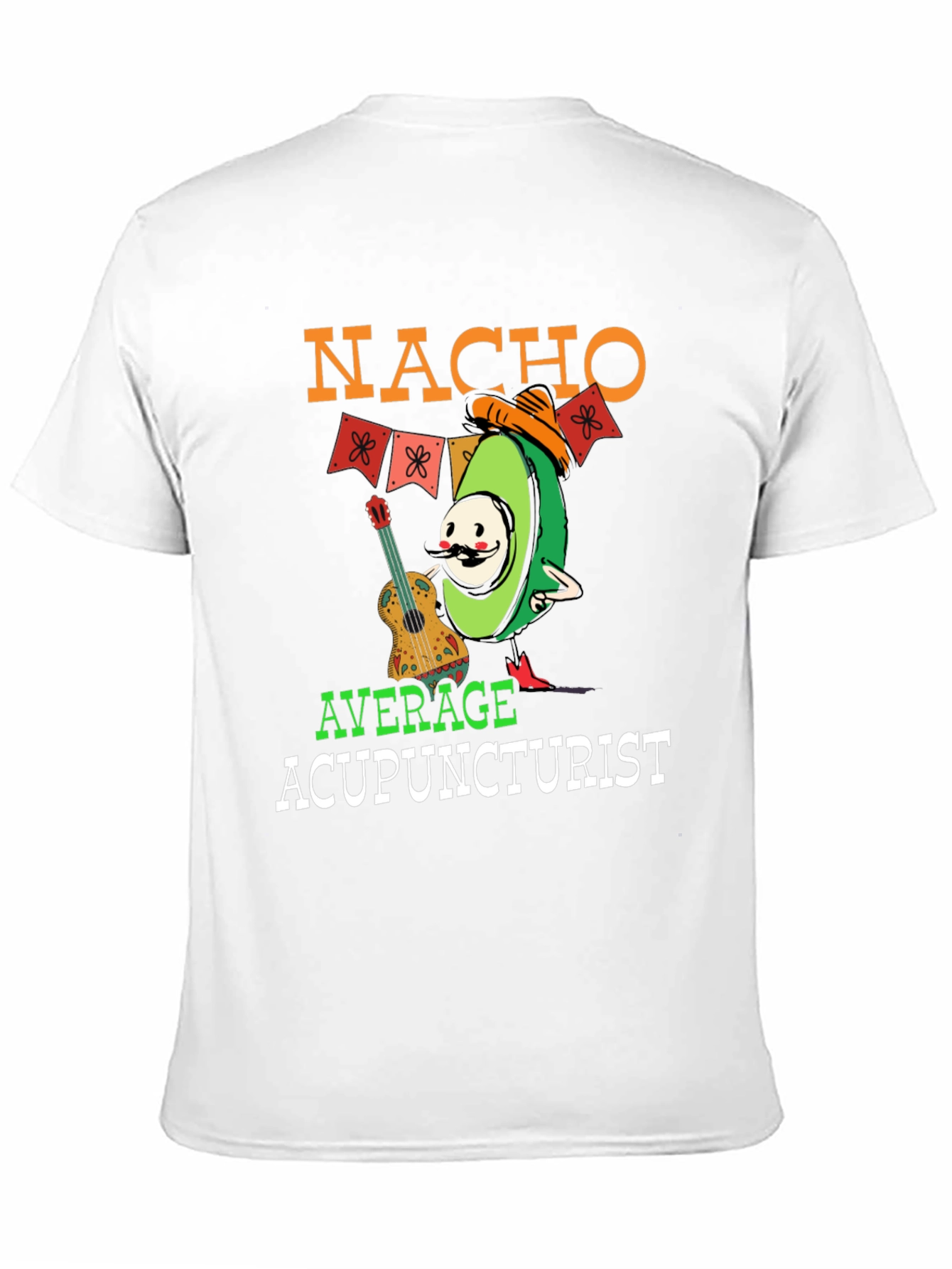 Nacho Average Acupuncturist T-Shirt Funny Avocado Tee