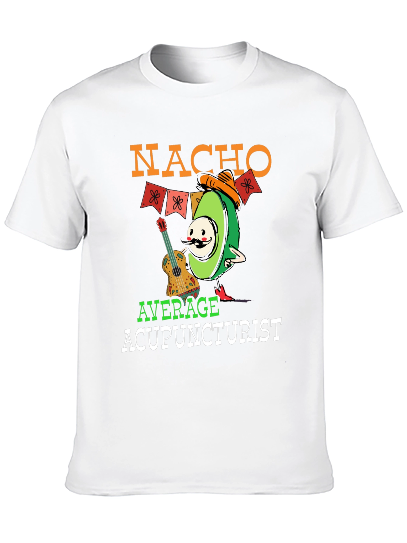 Nacho Average Acupuncturist T-Shirt Funny Avocado Tee