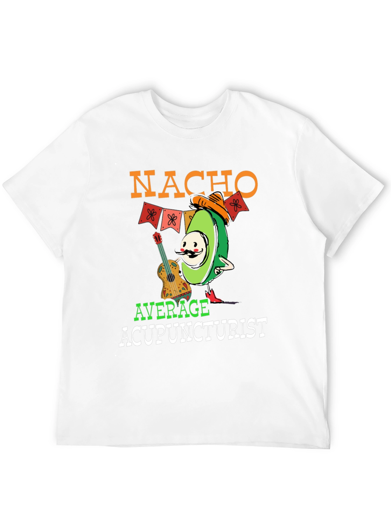 Nacho Average Acupuncturist T-Shirt Funny Avocado Tee
