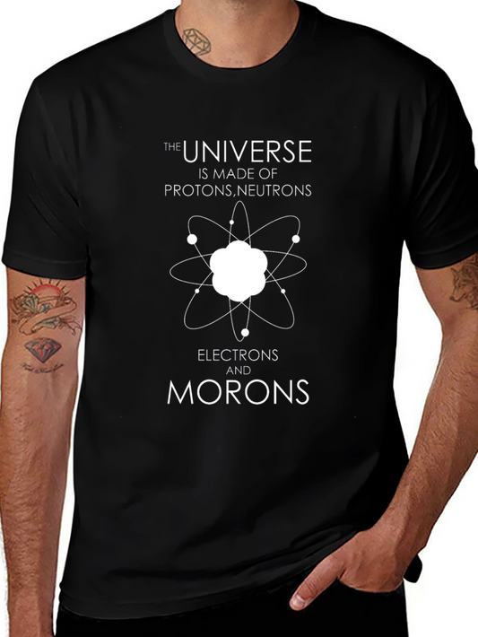 Funny Science T-Shirt - Universe Made of Morons