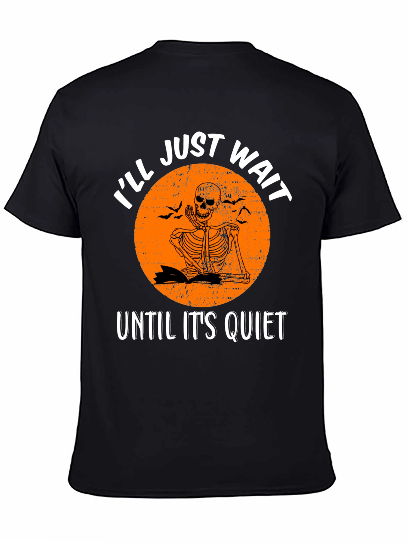 Ill Just Wait Until Its Quiet Skeleton Graphic Tee