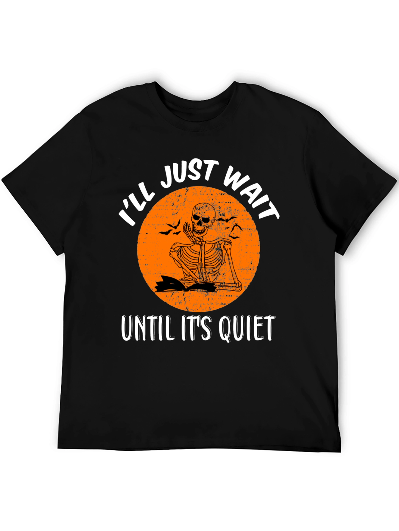 Ill Just Wait Until Its Quiet Skeleton Graphic Tee