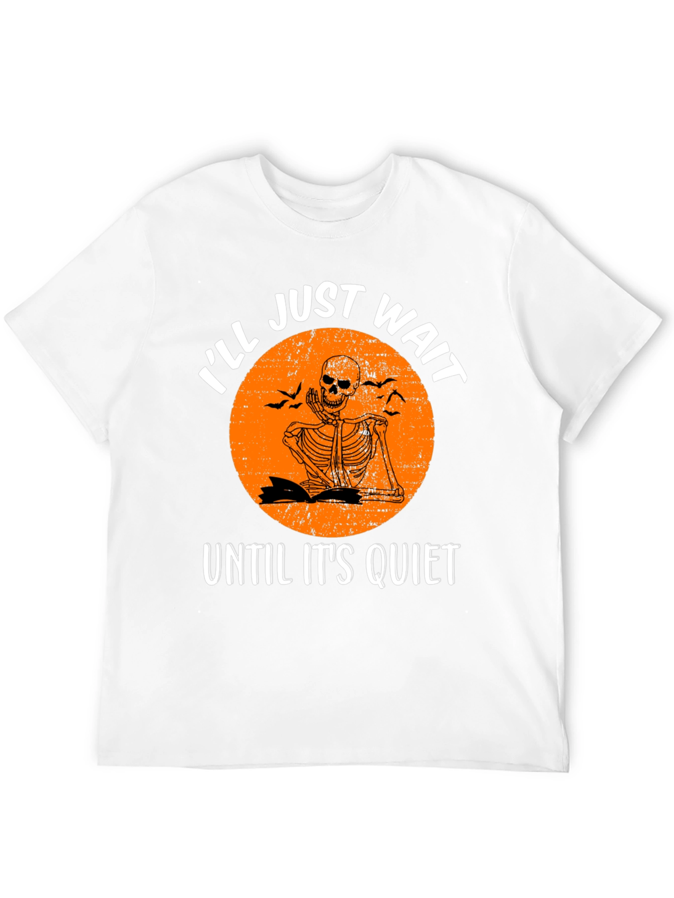 Ill Just Wait Until Its Quiet Skeleton Graphic Tee