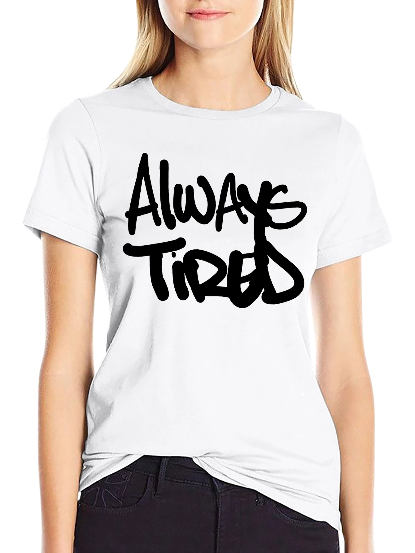 Always Tired Black Graphic T-Shirt - Casual Wear