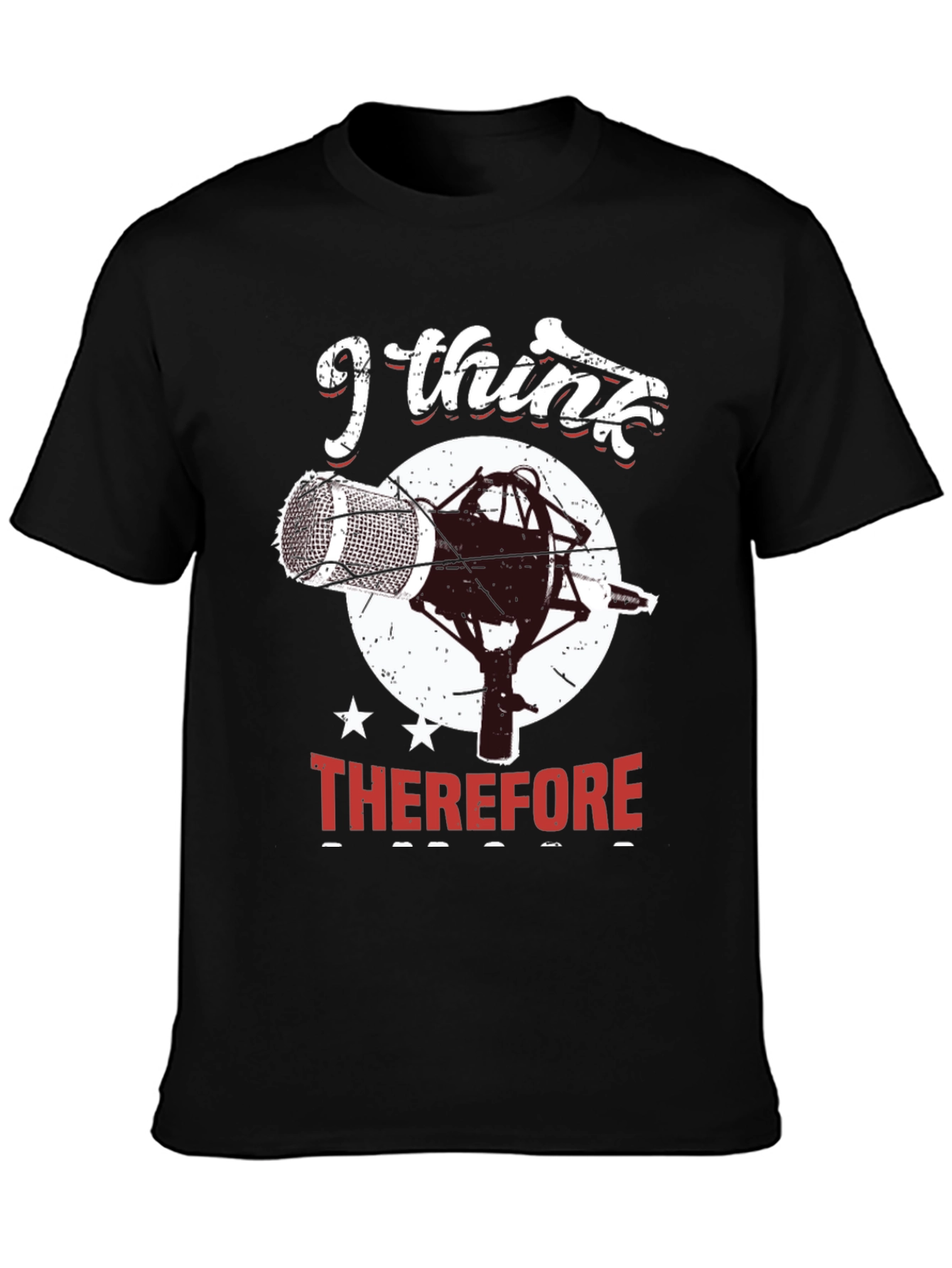 I Think Therefore I Sing T-Shirt