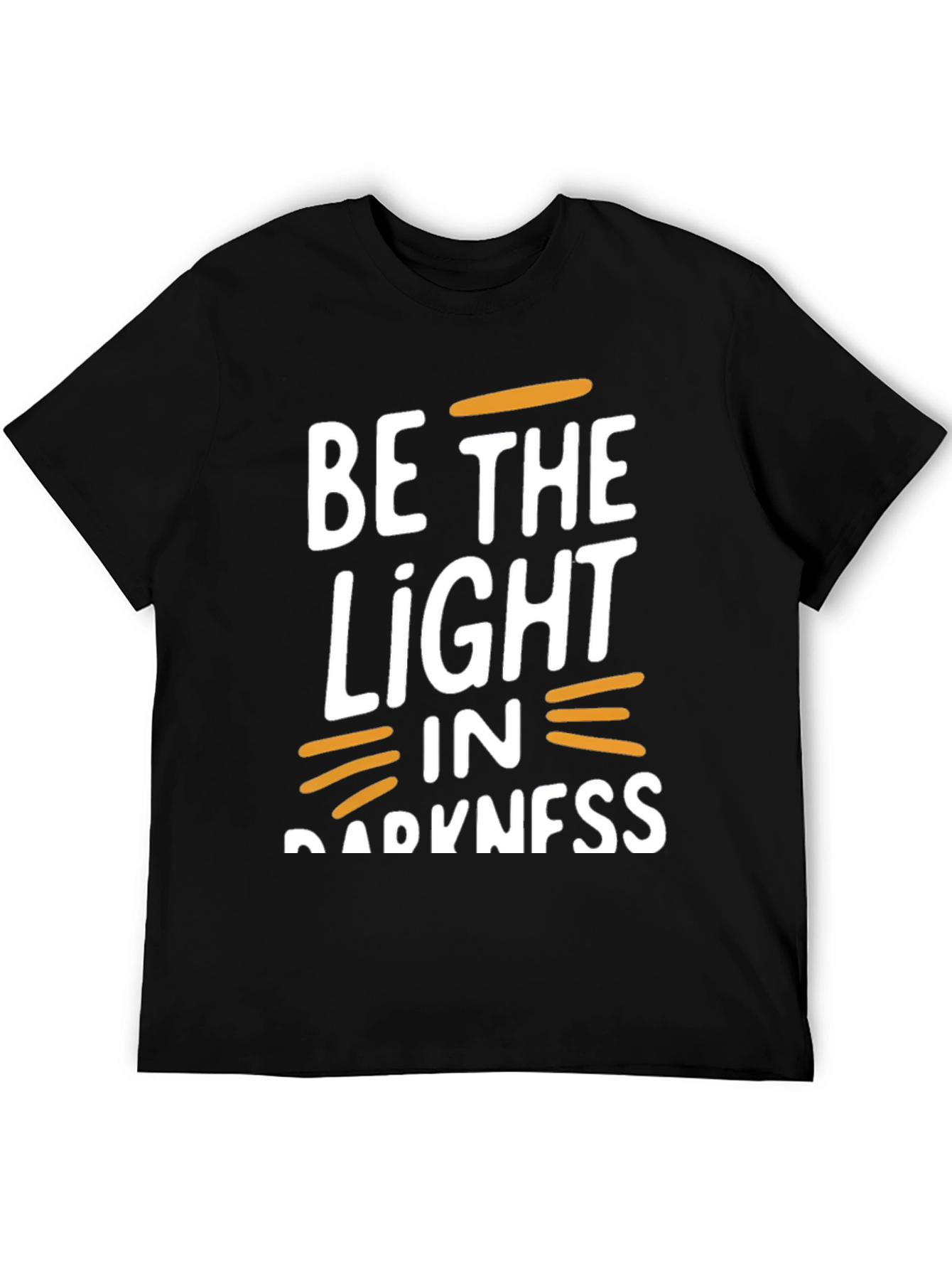 Be the Light in Darkness Graphic T-Shirt
