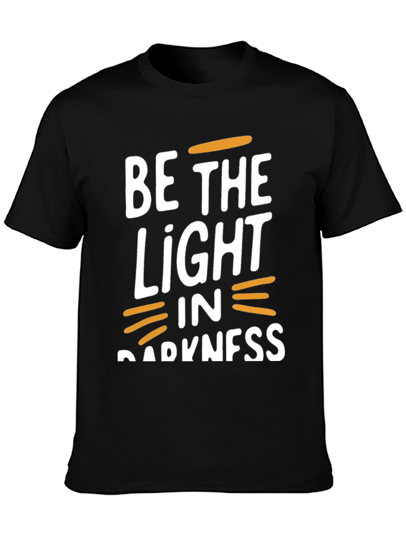 Be the Light in Darkness Graphic T-Shirt
