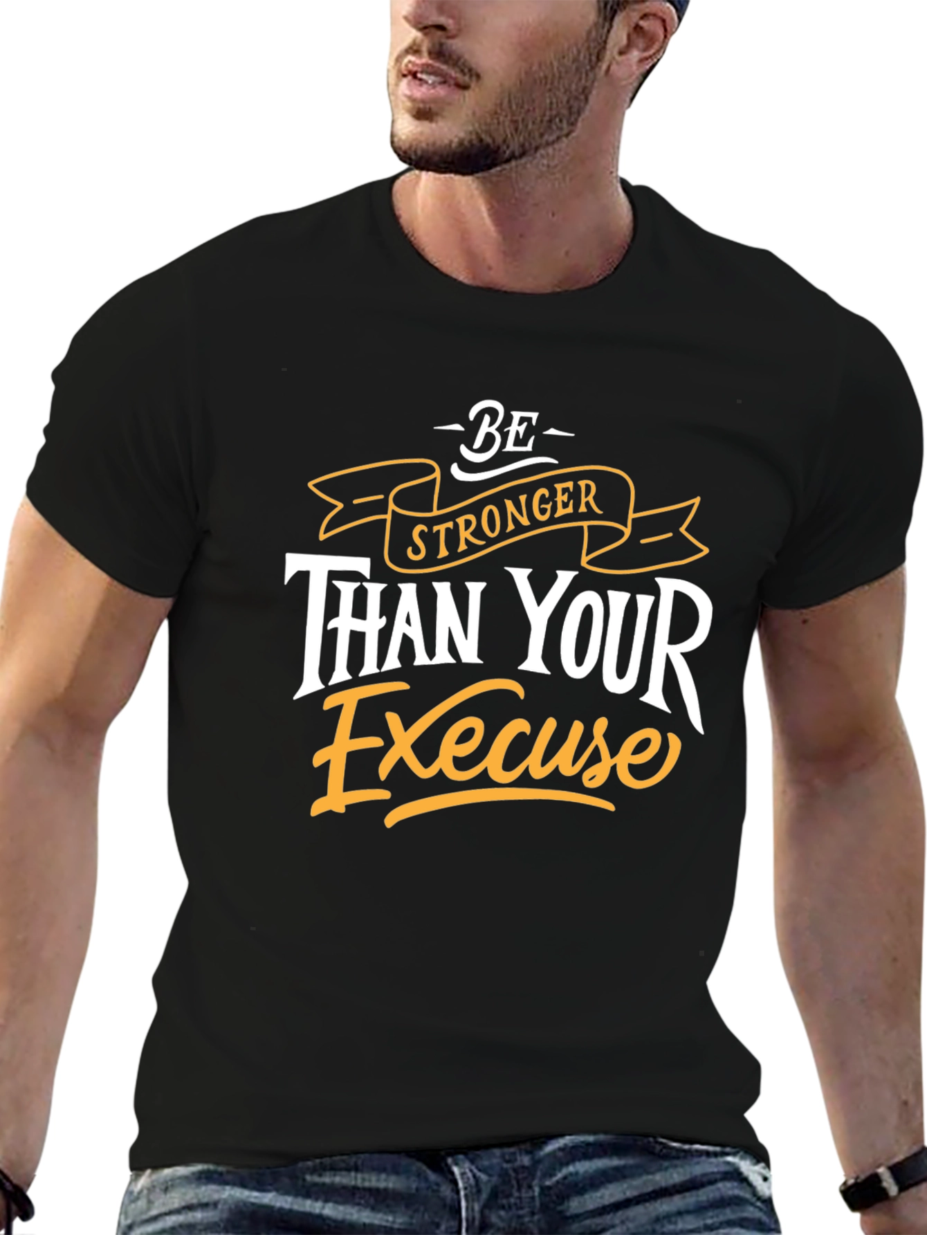 Motivational Graphic Tee: Be Stronger Than Your Excuse