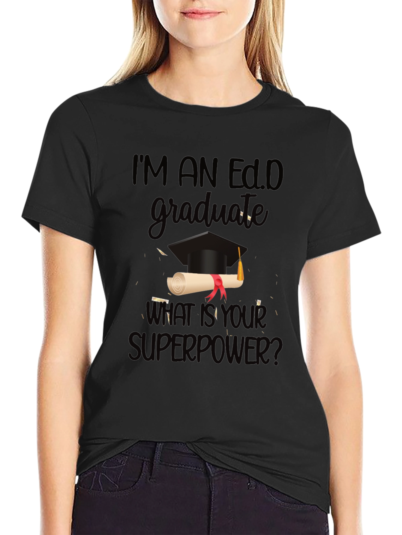 Ed.D Graduate Superpower T-Shirt