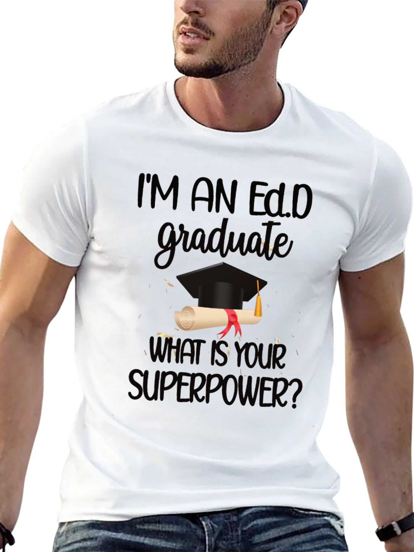 Ed.D Graduate Superpower T-Shirt