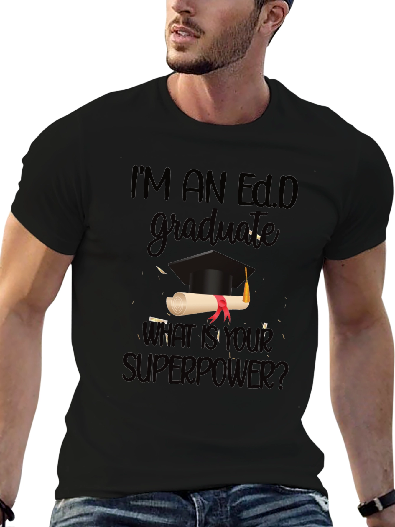 Ed.D Graduate Superpower T-Shirt