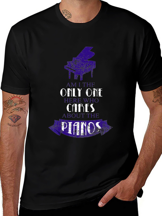 Piano Lover T-Shirt - Only One Who Cares Graphic Tee