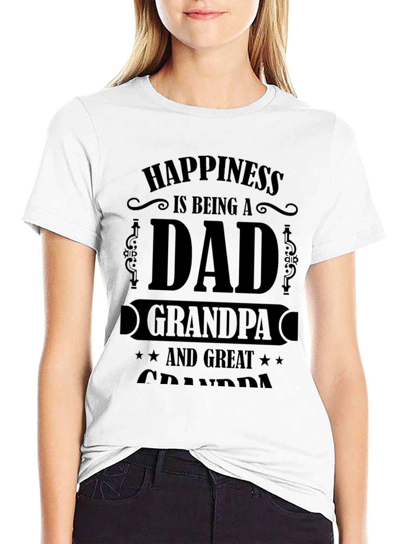 Happiness Dad Grandpa Great Grandpa Black T-Shirt