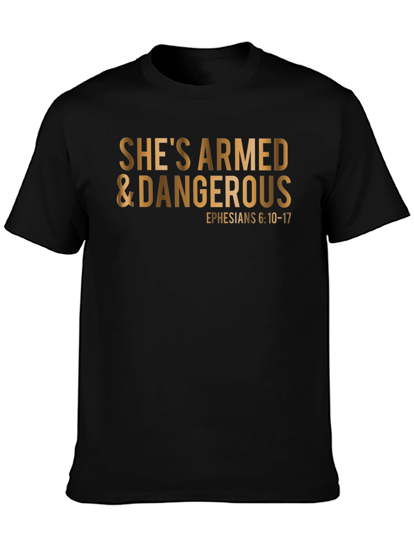 Shes Armed & Dangerous T-Shirt: Christian Apparel