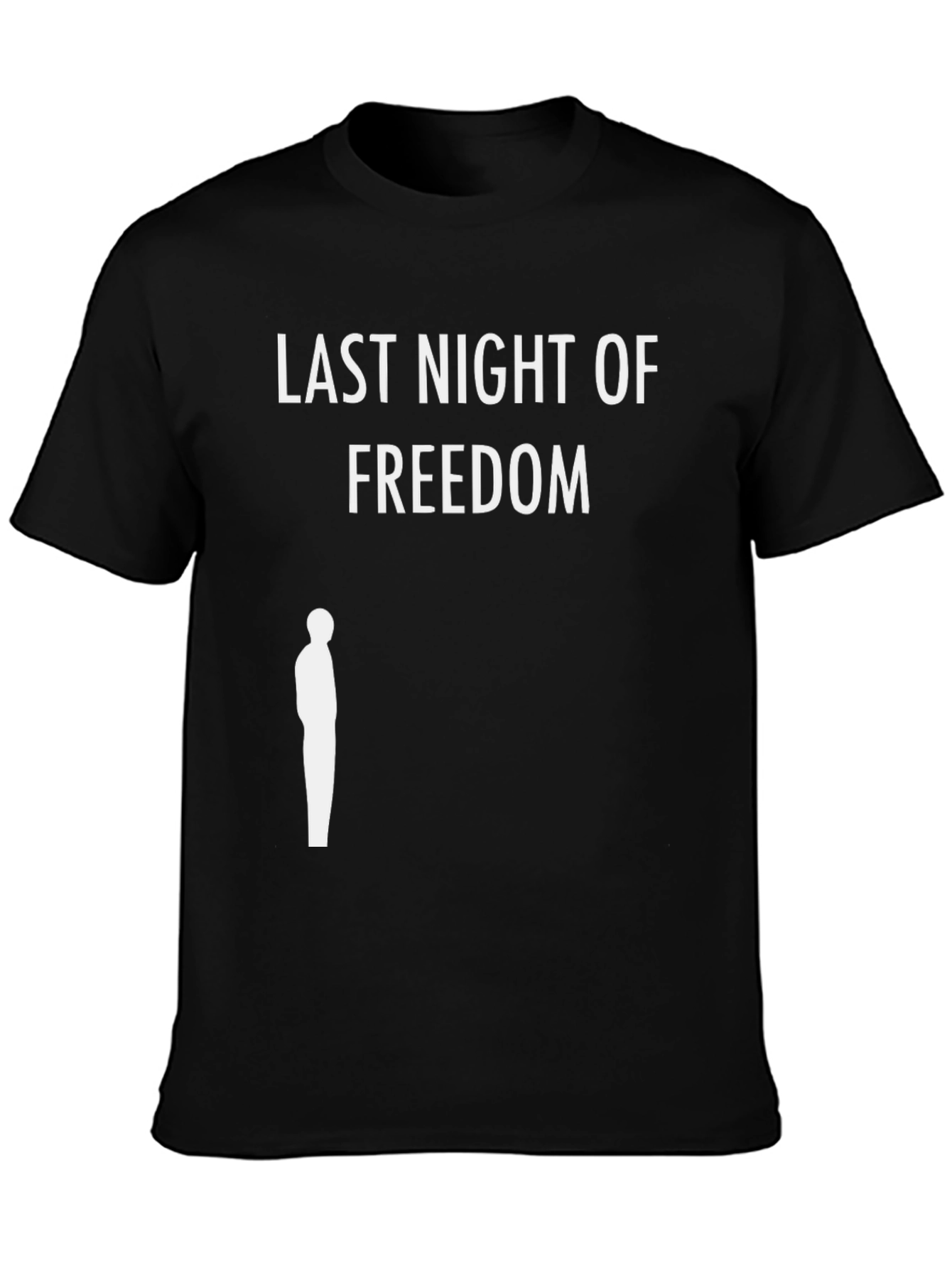 Last Night of Freedom T-Shirt