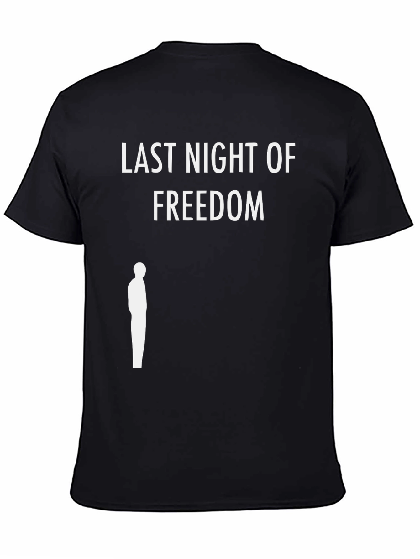 Last Night of Freedom T-Shirt