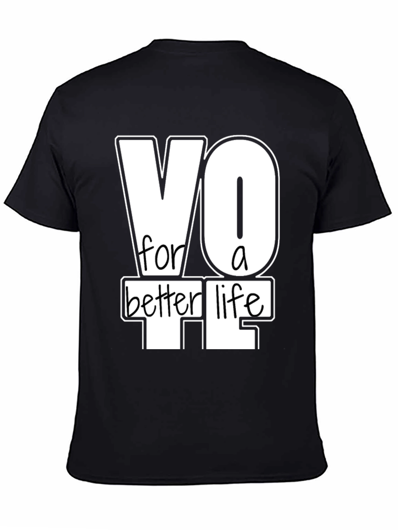 Vote For A Better Life Graphic T-Shirt