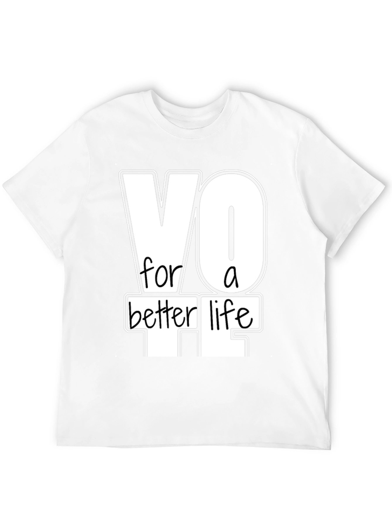 Vote For A Better Life Graphic T-Shirt