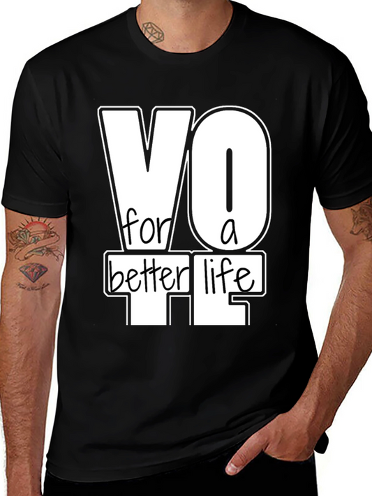 Vote For A Better Life Graphic T-Shirt