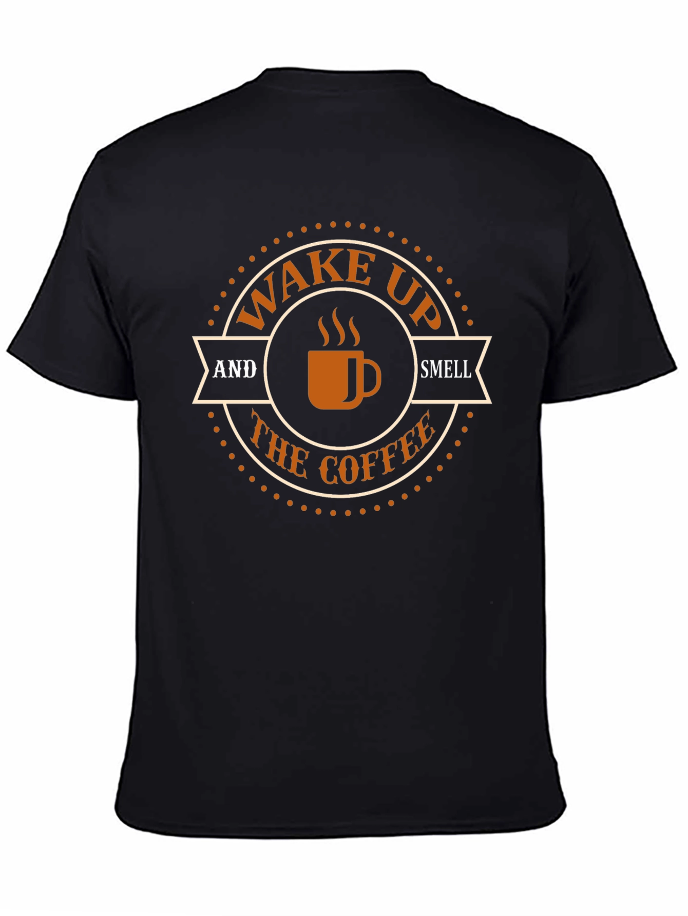 Wake Up and Smell The Coffee T-Shirt