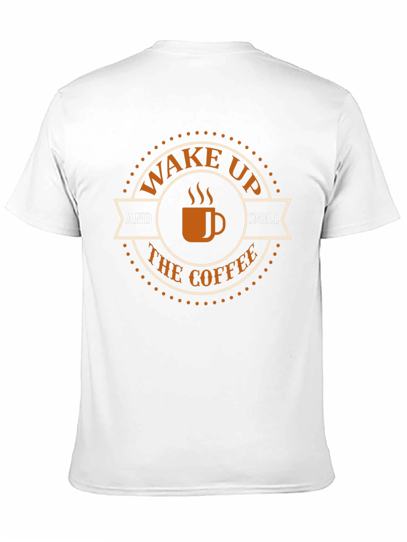 Wake Up and Smell The Coffee T-Shirt