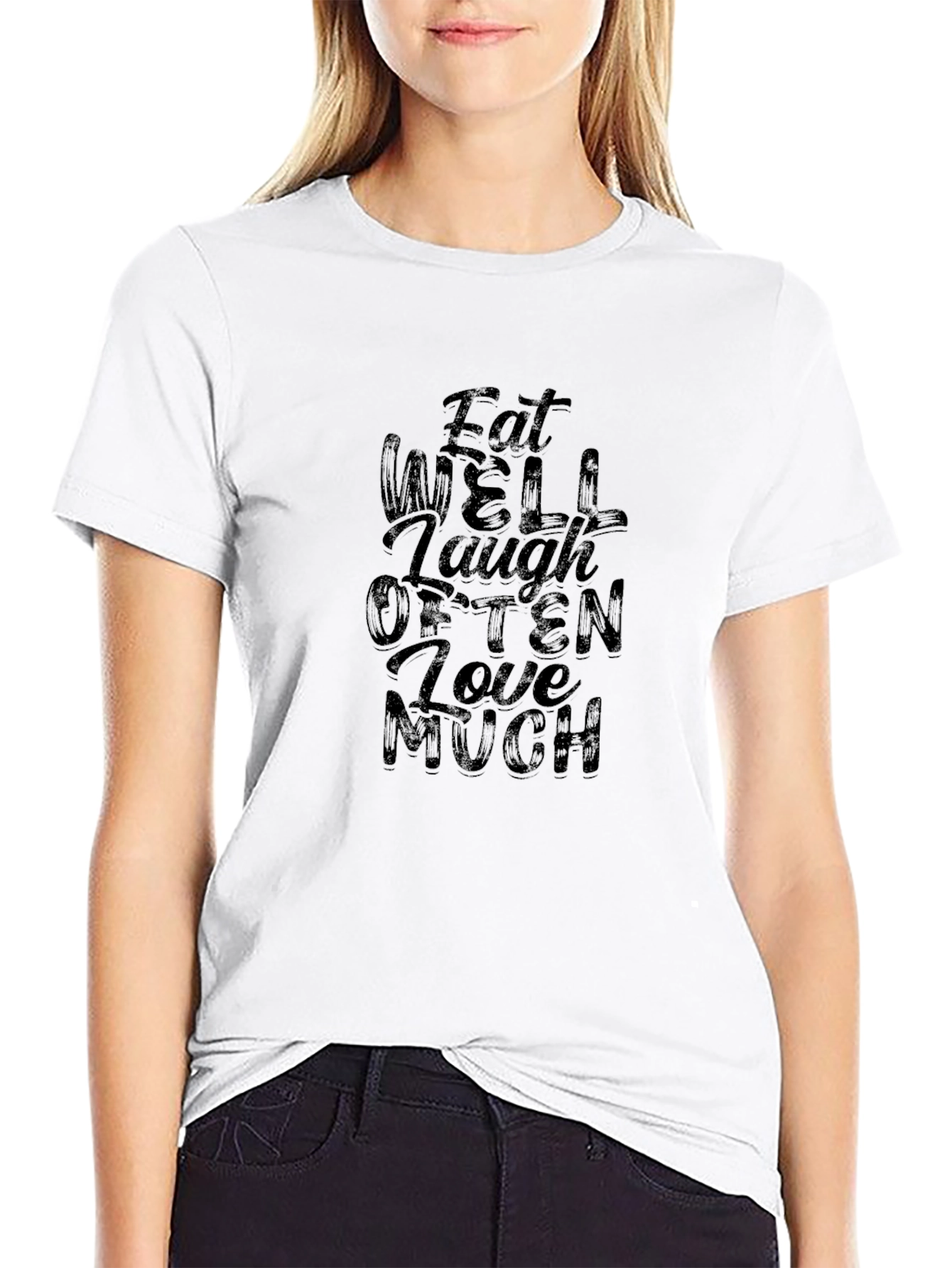 Eat Well Laugh Often Love Much Black T-Shirt