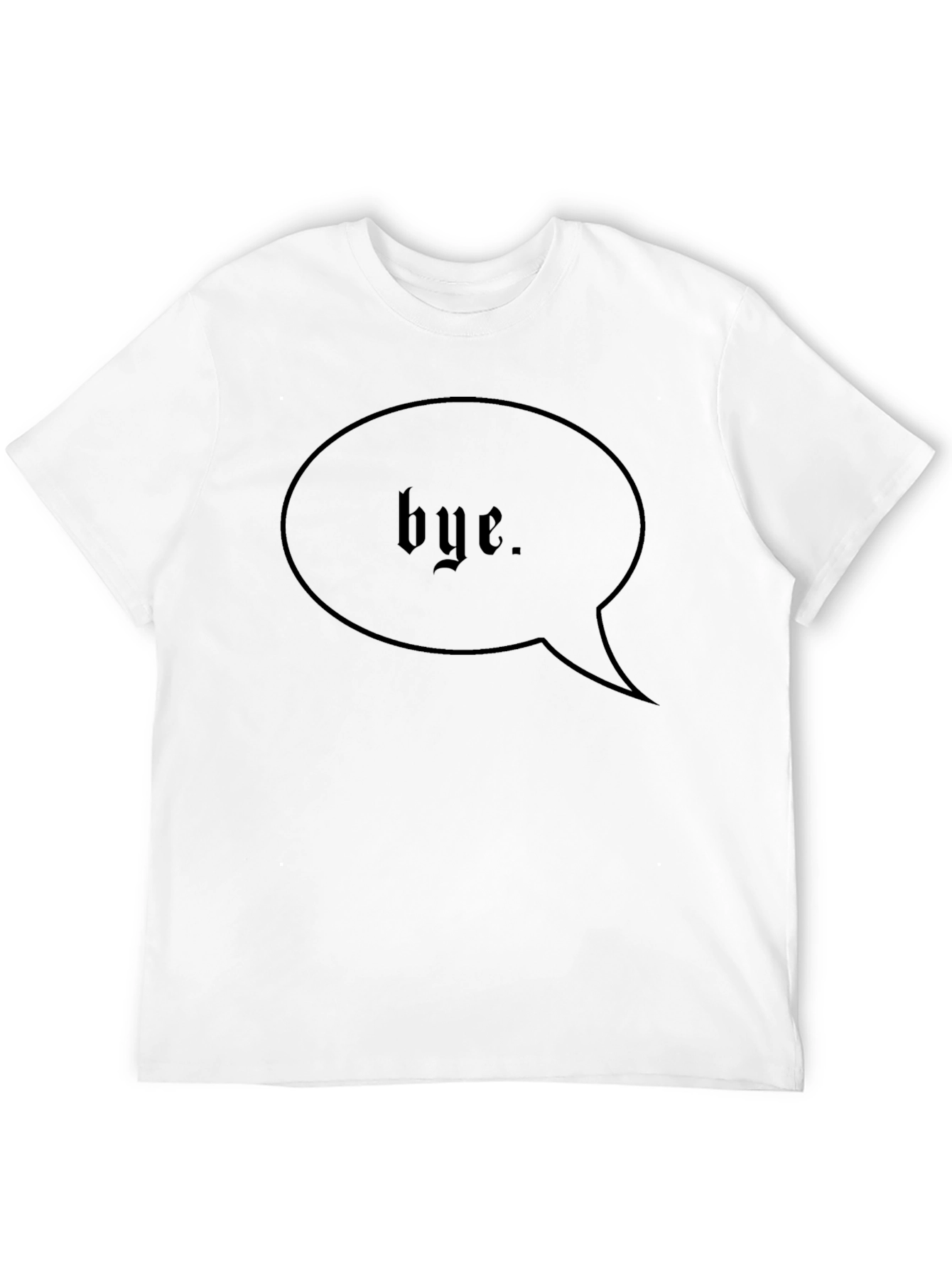 Bye. T-Shirt - Black Graphic Tee