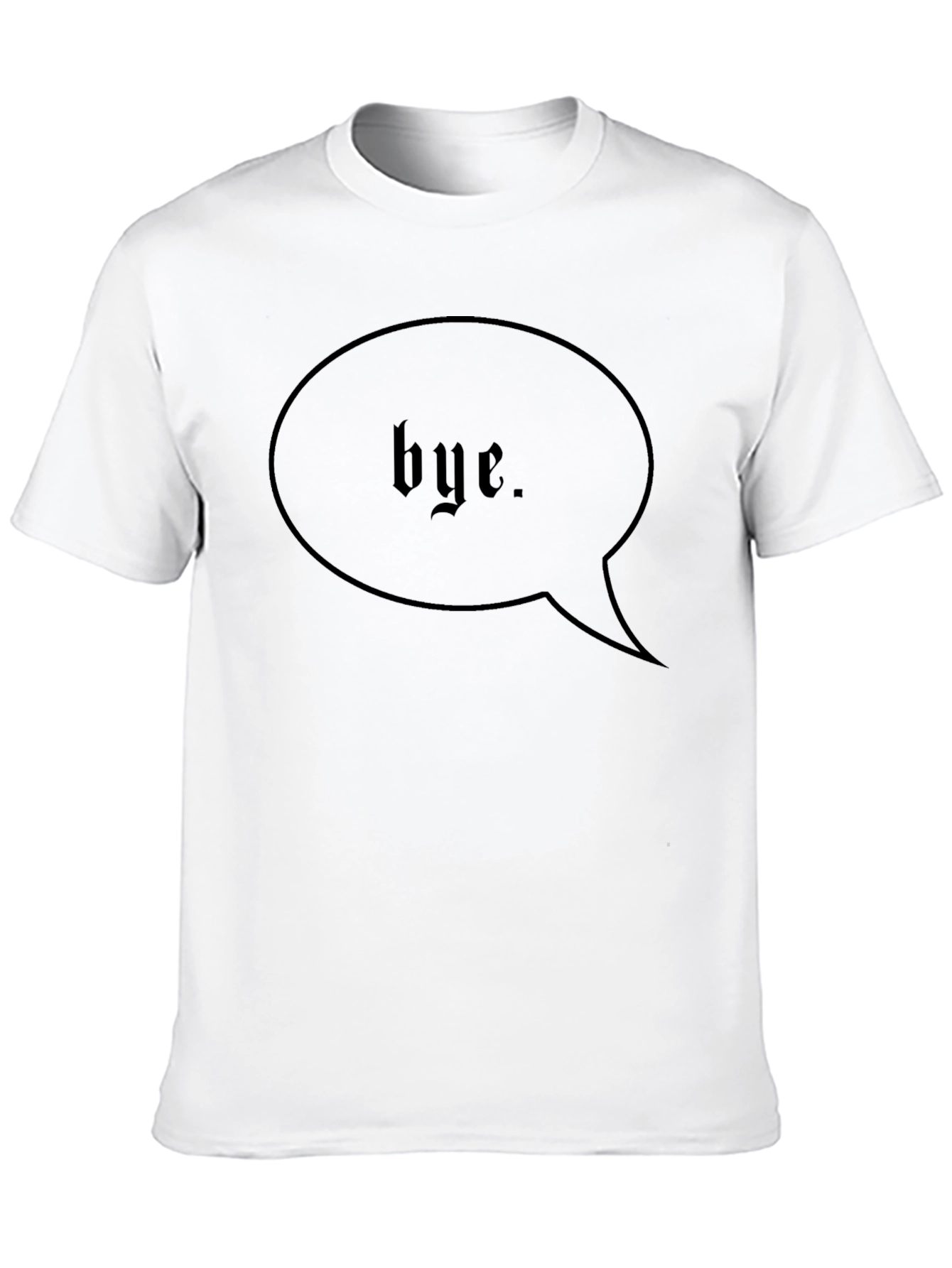 Bye. T-Shirt - Black Graphic Tee