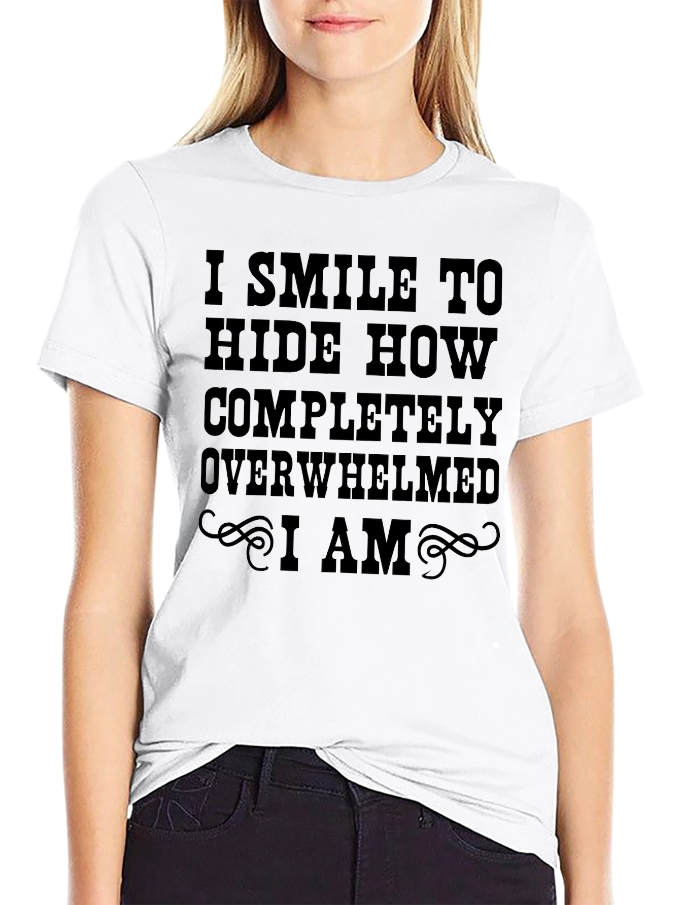 I Smile To Hide Overwhelmed T-Shirt