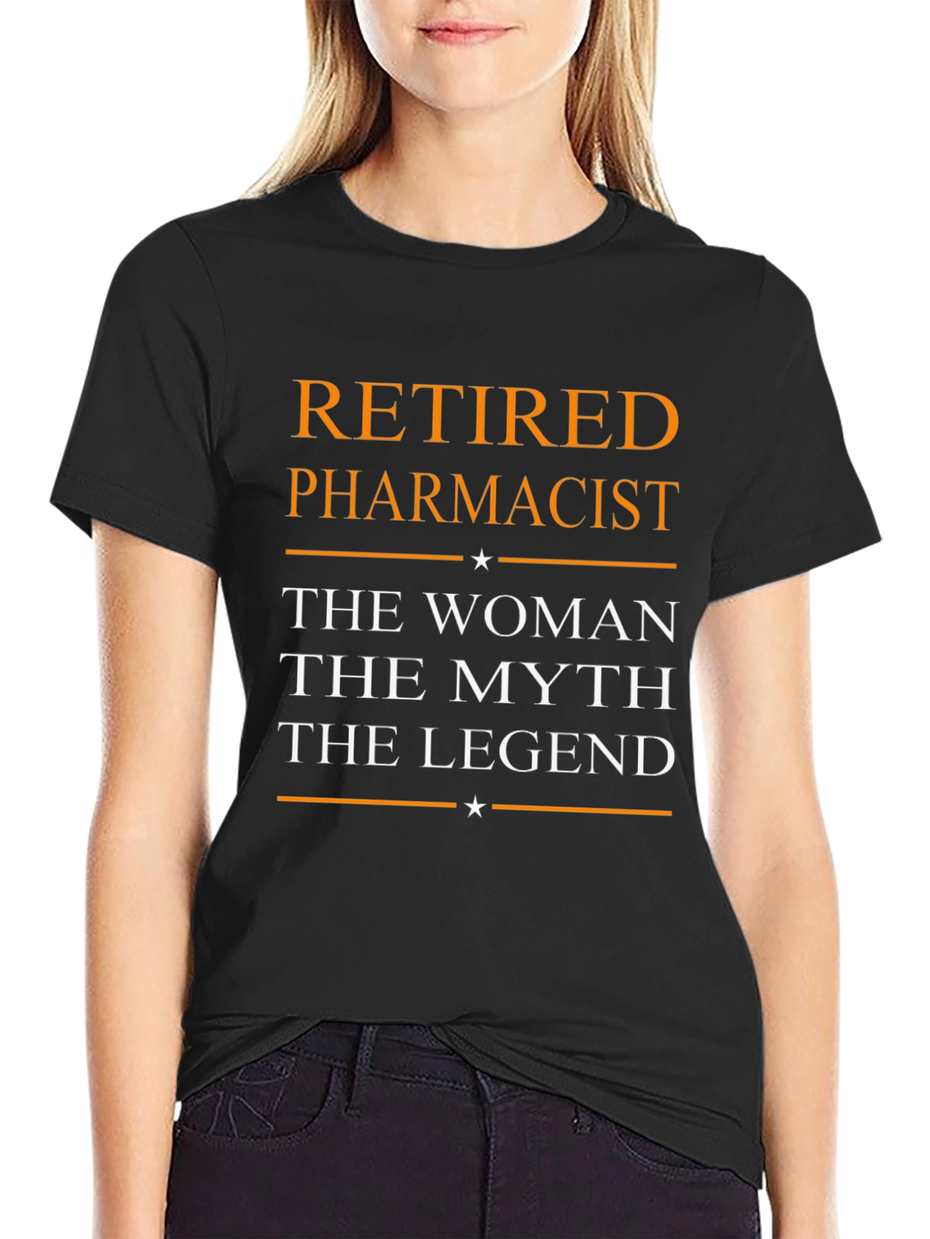 Retired Pharmacist T-Shirt: Woman Myth Legend